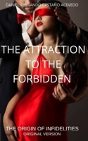 THE ATTRACTION TO THE FORBIDDEN: THE ORIGIN OF INFIDELITIES B0F9GXBS95 Book Cover