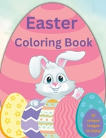 Colorful Easter Fun: A Kid-Friendly Coloring Book for the Brightest Holiday! B0BSJLT99N Book Cover