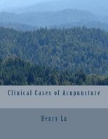 Clinical Cases of Acupuncture 1481830775 Book Cover