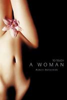 To Touch a Woman 1426967489 Book Cover