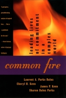 Common Fire: Leading Lives of Commitment in a Complex World 0807020052 Book Cover