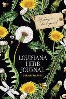 Louisiana Herb Journal: Healing on Home Ground 0807177407 Book Cover