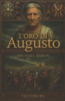 L'oro di Augusto (Italian Edition) B0F3V3KTMR Book Cover