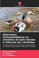 Alterações histopatológicas no intestino do pato devido à infecção por cestóides (Portuguese Edition) 6209494420 Book Cover