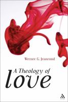 A Theology of Love 0567646920 Book Cover