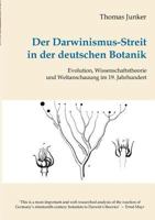 Der Darwinismus-Streit in der deutschen Botanik: Evolution, Wissenschaftstheorie und Weltanschauung im 19. Jahrhundert 3842313217 Book Cover