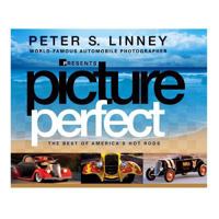 Picture Perfect: The Best of America's Hot Rods 0794839525 Book Cover