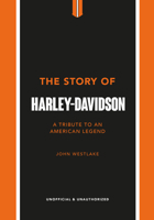 The Story of Harley-Davidson: A Celebration of an American Icon 1802792945 Book Cover