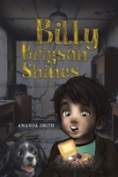 Billy Brigson Shines 1035899299 Book Cover