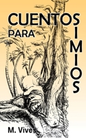 Cuentos para simios (Spanish Edition) B0GXN717Y6 Book Cover