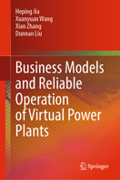 Business Models and Reliable Operation of Virtual Power Plants 981197845X Book Cover