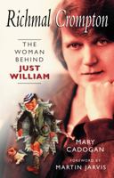 Richmal Crompton: The Woman Behind Just William 0750932856 Book Cover