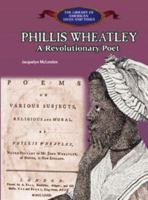 Phillis Wheatley: A Revolutionary Poet 0823957500 Book Cover