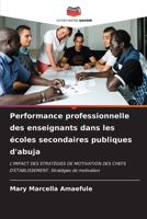 Performance professionnelle des enseignants dans les écoles secondaires publiques d'abuja 6206983889 Book Cover