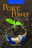 Peace and Power: Creative Leadership for Building Community 076378351X Book Cover