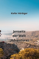 Jenseits der Welt (Adventure) (German Edition) B0CTCZK2QR Book Cover