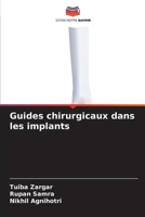 Guides chirurgicaux dans les implants (French Edition) 6630016238 Book Cover