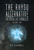 The Rhysu Alternative: The Erstallius Chronicles, Volume Two 1736609610 Book Cover