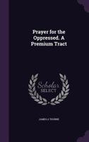 Prayer for the Oppressed: A Premium Tract 1359563407 Book Cover