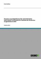 Finanzierungsmöglichkeiten für mittelständische Unternehmen am Beispiel der Darlehen der Deutschen Ausgleichsbank (DtA) 3638648788 Book Cover