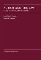 Autism and the Law: Cases, Statutes, and Materials 1531016464 Book Cover