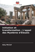 Initiation et transformation: L'appel des Mystères d'Éleusis 6209352480 Book Cover