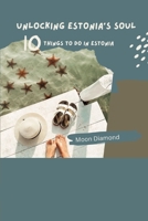 Unlocking Estonia's Soul: Top 10 Things To Do In Estonia B0CRL9ZCSK Book Cover