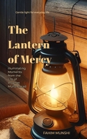The Lantern of Mercy: Illuminating Moments from the Life of Prophet Muhammad B0GZSLMGH1 Book Cover