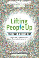 Lifting People Up: The Power of Recognition 0990862518 Book Cover