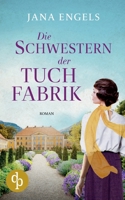 Die Schwestern der Tuchfabrik 3987782927 Book Cover