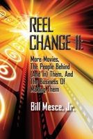 Reel Change Take Two: More Movies, The People Behind (And In) Them, And The Business Of Making Them B0BYR88TBX Book Cover