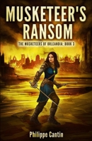 Musketeer's Ransom: The Musketeer's of Orleandia Book 3 0648827569 Book Cover