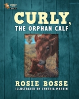 Curly, the Orphan Calf 195822717X Book Cover