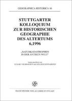 Naturkatastrophen in Der Antiken Welt: Stuttgarter Kolloquium Zur Historischen Geographie Des Altertums 6, 1996 3515072527 Book Cover