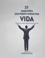 37 sugestões que podem mudar sua vida (Self help) B0C6BT8V4X Book Cover