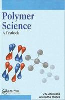Polymer Science: A Textbook 1420068199 Book Cover