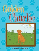 Golden Charlie 1951932013 Book Cover