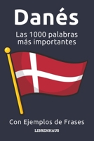 Danés - Las 1000 palabras más importantes: Aprenda nuevo vocabulario con frases de ejemplo - Organizado por temas - Para principiantes (A1/A2) (Spanish Edition) B0CPCKXNV2 Book Cover