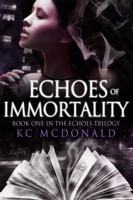 Echoes of Immortality 0990891119 Book Cover
