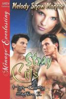 Stray Cats [High-Country Shifters 2] (Siren Publishing Menage Everlasting) 1622421442 Book Cover