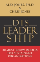 DISLEADERSHIP: 30 MUST-KNOW MODELS FOR SUSTAINABLE ORGANIZATIONS B08L22ZZ64 Book Cover