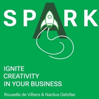Spark - Ignite Creativity in your Business 1067064605 Book Cover