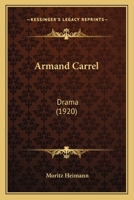Armand Carrel: Drama (1920) 1146012187 Book Cover