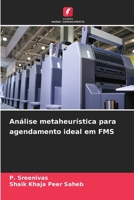 Análise metaheurística para agendamento ideal em FMS (Portuguese Edition) 6206651770 Book Cover