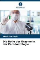 Die Rolle der Enzyme in der Parodontologie 6207290089 Book Cover