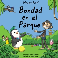 Bondad en el Parque (Spanish Edition) B0DY5KDFRH Book Cover