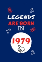 Legends Are Born In 1979: Perfect Gag Gift Blank Lined Notebook Journal 100 Pages 6 x 9 Format Office Humour and Banter Girls night Out Birthday Hen Stag Do Anniversary Christmas Xmas 1709977442 Book Cover
