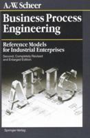 Business Process Engineering: Reference Models for Industrial Enterprises 0387582347 Book Cover