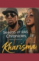 Season of RAS Chronicles: A Short Story Anthology (Season of RAS Chronicles 1-15, Books 1-3) 0981891594 Book Cover