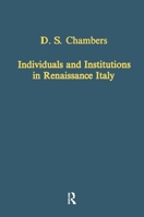 Individuals and Institutions in Renaissance Italy 0860786994 Book Cover